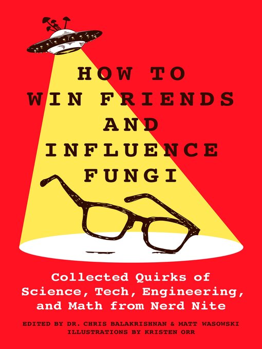 Title details for How to Win Friends and Influence Fungi by Dr. Chris Balakrishnan - Wait list